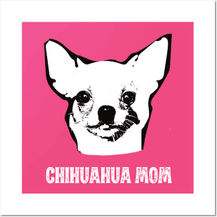 Chihuahua Mom - Chihuahua Mom Posters and Art